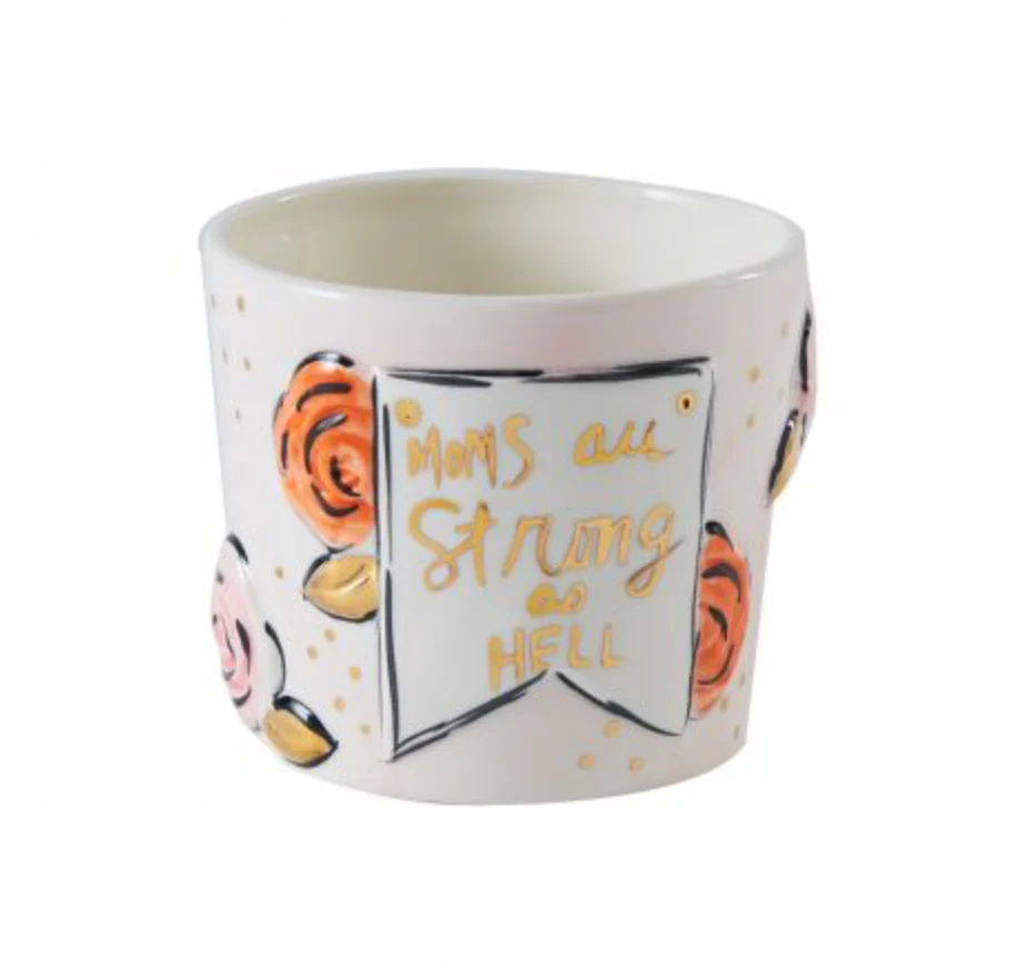 Moms Are Strong As Hell Decorative Pot