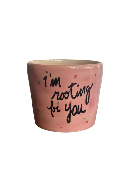 I'm Rooting For You Pot